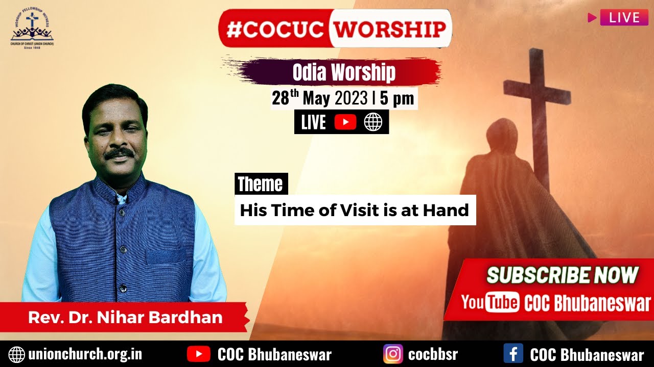 Sunday Odia Worship | Rev. Dr. Nihar Bardhan | His time of visit is at Hand | 28 May 2023