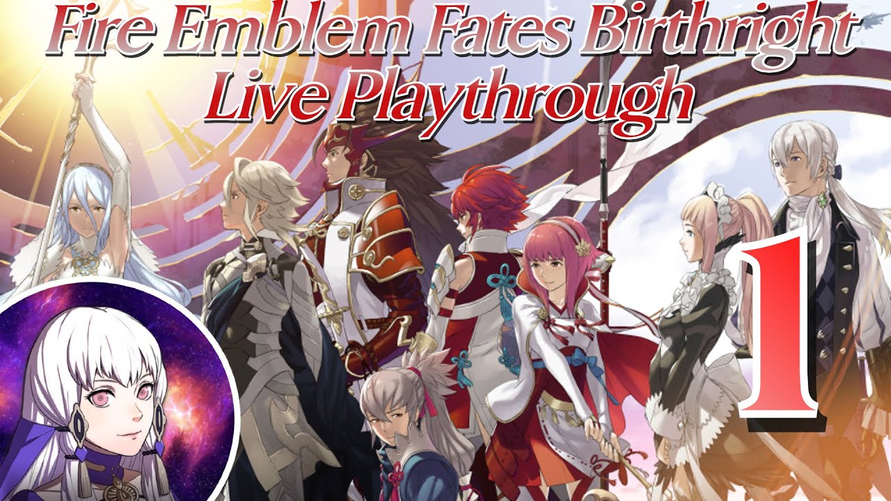 Fire Emblem Fates: Birthright (Lunatic) - Live Playthrough (Day 1)