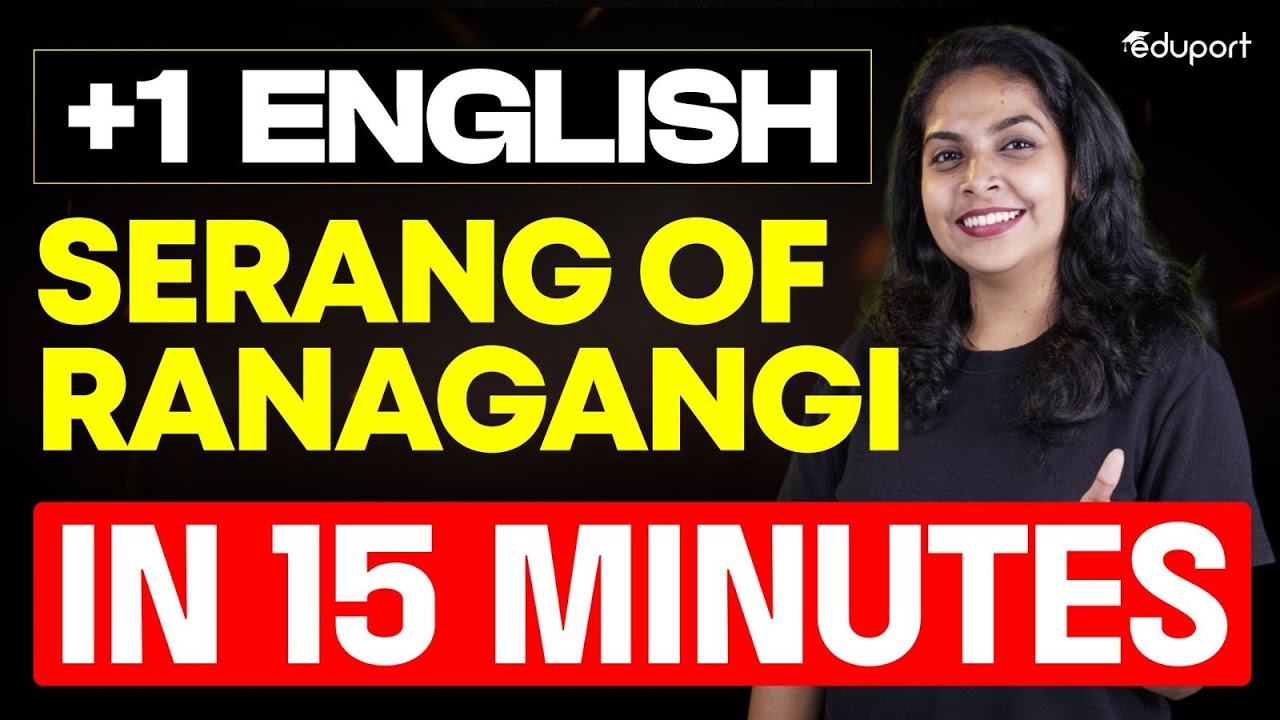 Serang of Ranagangi in 15 minutes | Plus One English | Eduport Plus One