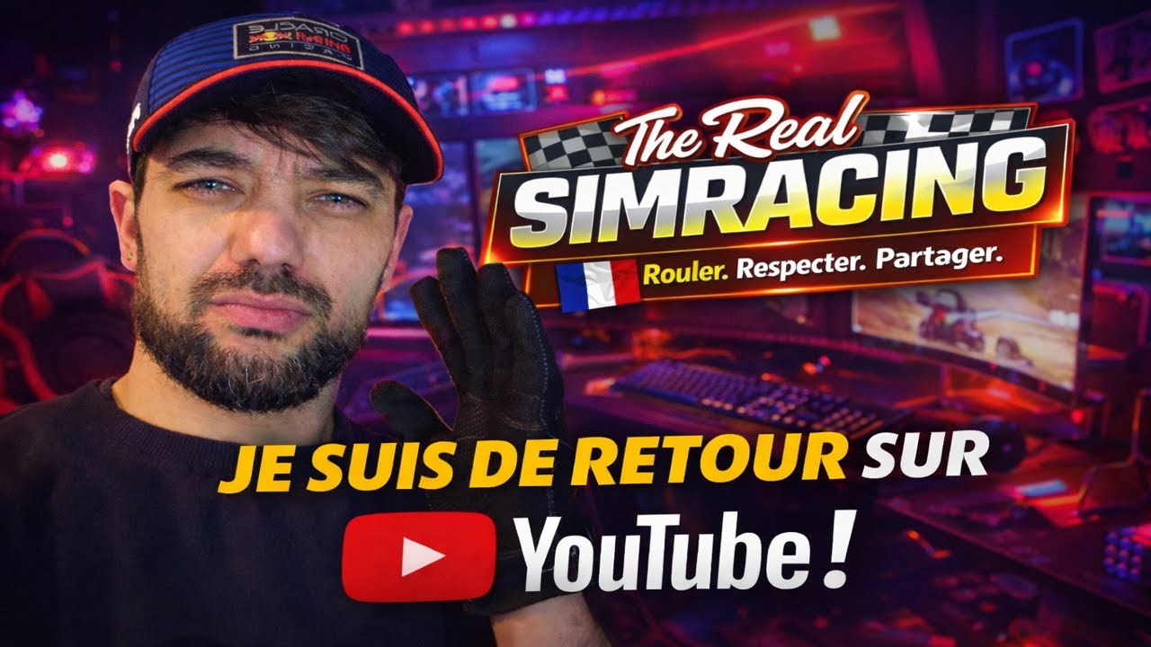 IL FAUT QUE JE VOUS PARLE… Mon retour en Simracing ! 