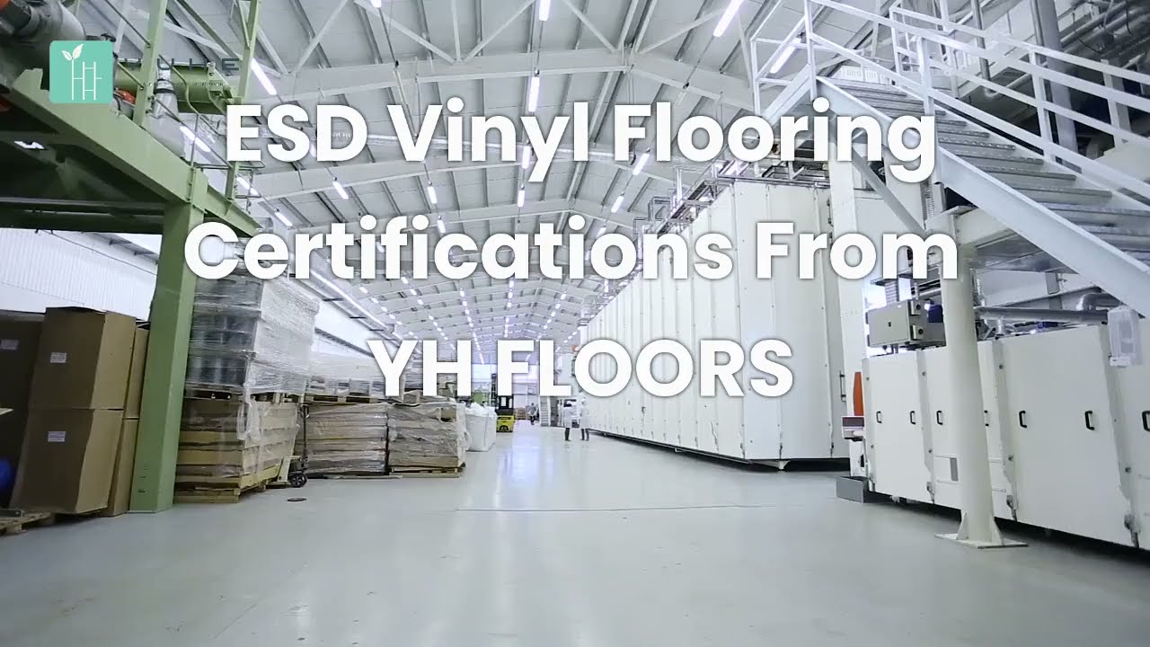 ESD Vinyl Flooring Certifications From YH FLOORS CHINA Manufacturer