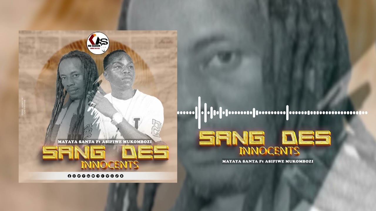 MAYAYA SANTA  FT  ASIFIWE MUKOMBOZI sulutani_ sang des  innocents( music audio visualisez)