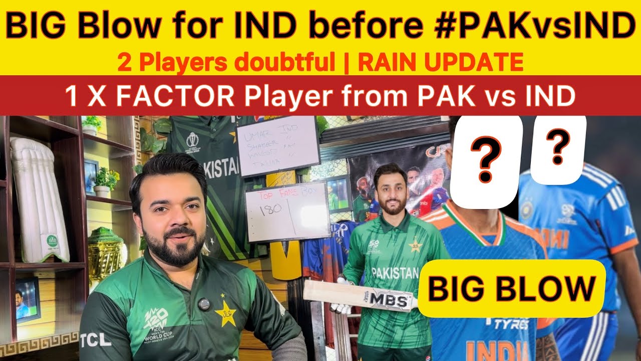 Big Blow for India before IND vs PAK match 2 Indian players ? | X Factor Player of PAK vs IND 