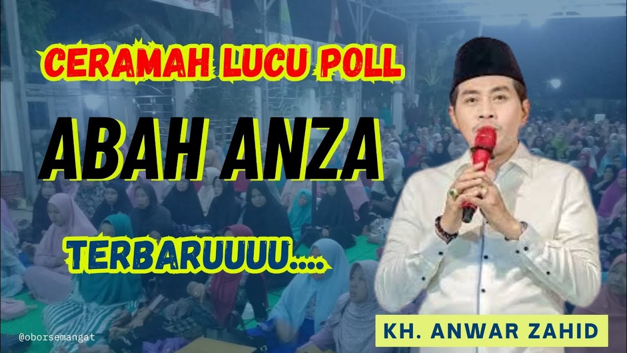 Part 4 Ceramah lucu poll ❗️ KH. ANWAR ZAHID