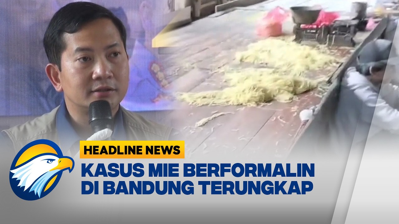 [HEADLINE NEWS 20/02]  -  Polisi Gerebek Pabrik Mie Berformalin di Bandung