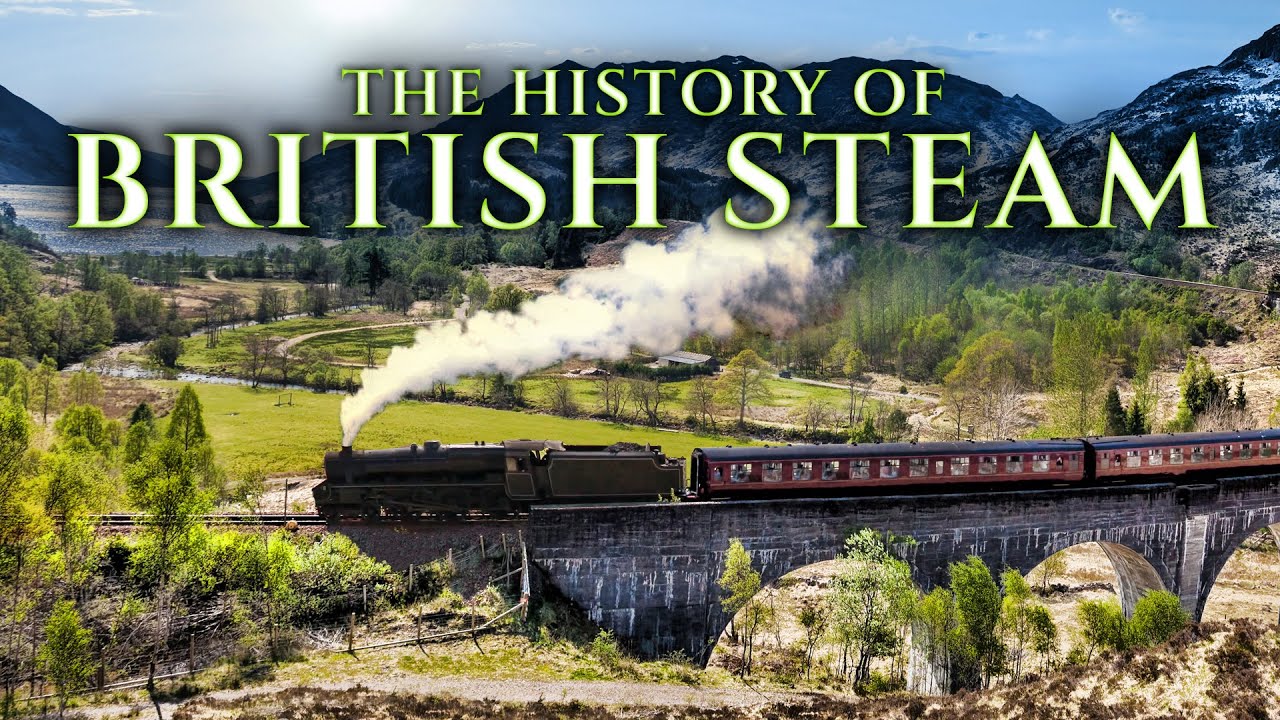 THE HISTORY OF BRITISH STEAM - (Classic train video 2004)
