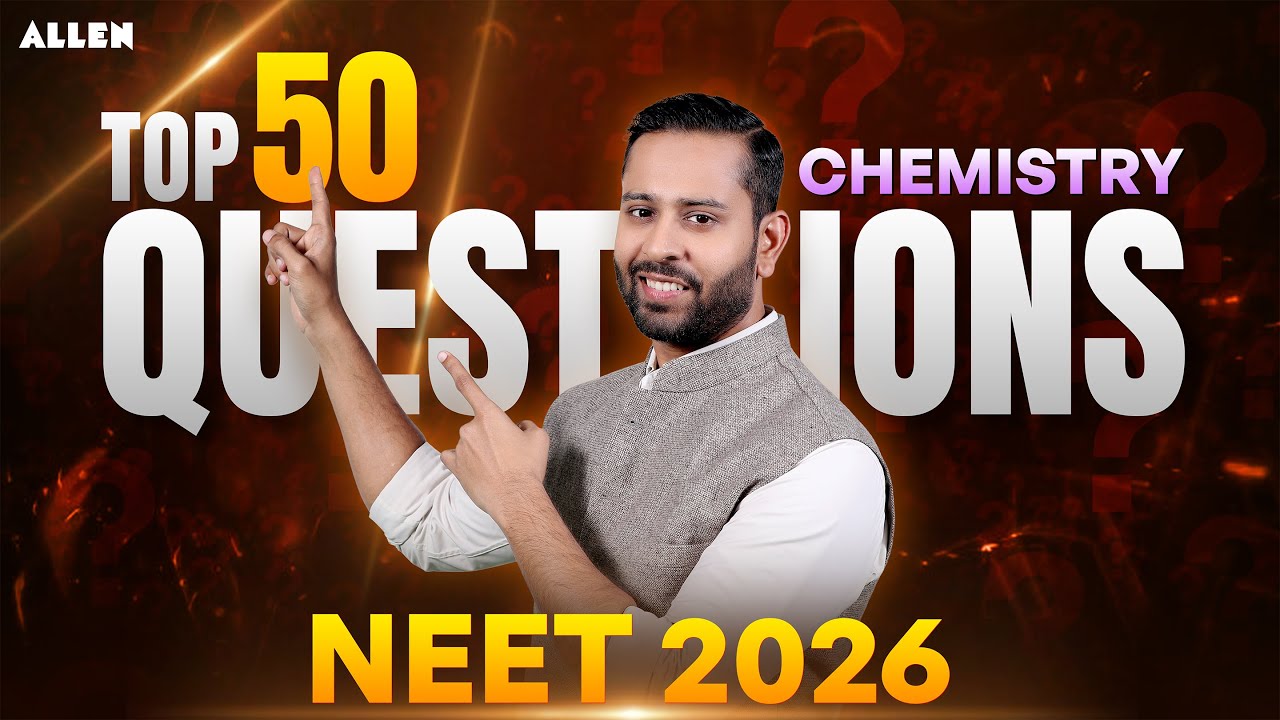 Top 50 Chemistry Questions for NEET 2026 | Pulkit Jain Sir