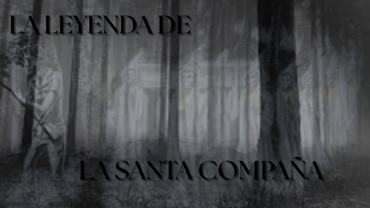 LA MISTERIOSA LEYENDA GALLEGA DE LA SANTA COMPA&Ntilde;A - Misterios e historias por contar
