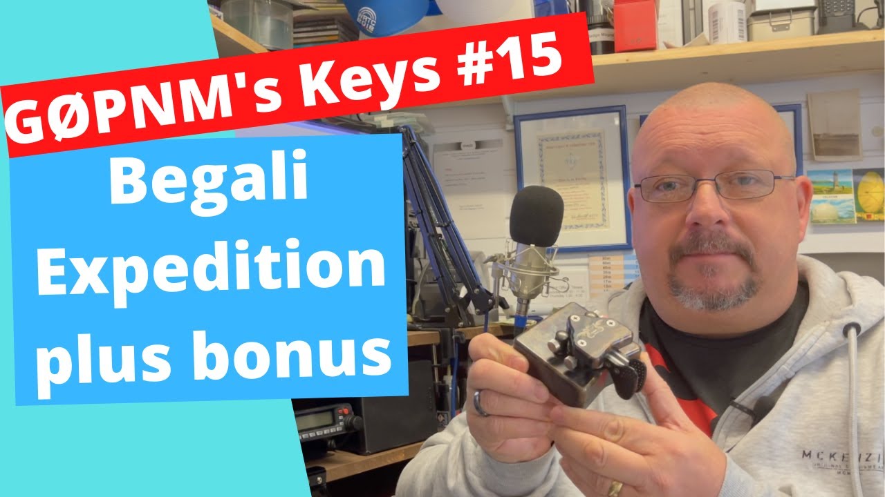 G0PNM's Keys #15 The Begali Expedition (plus bonus!)