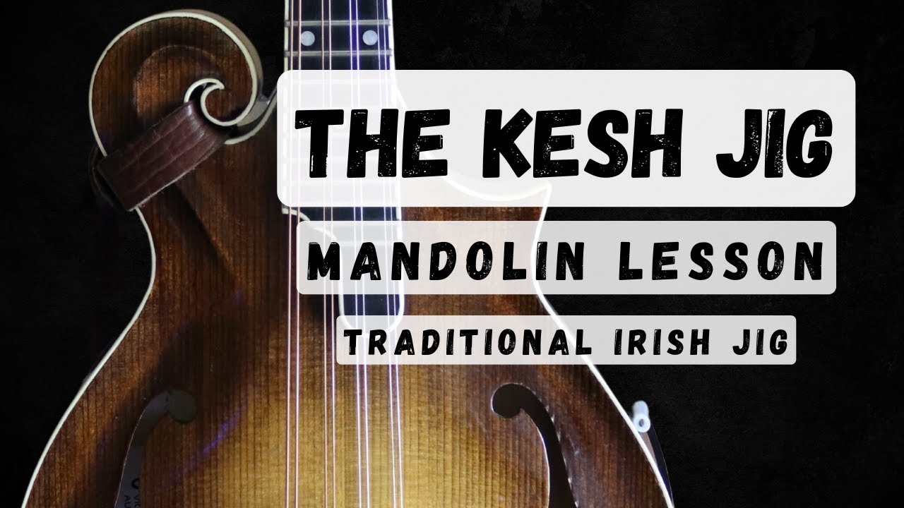 The Kesh Jig: Mandolin Lesson