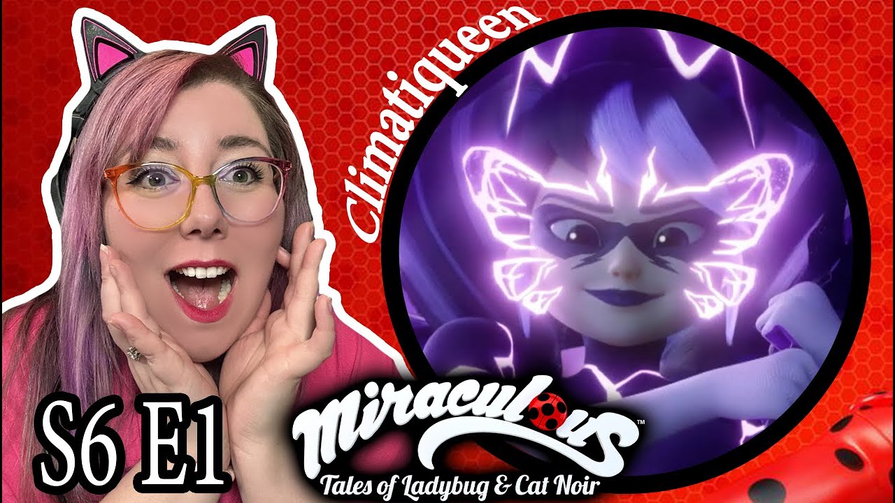 NEW STORMY WEATHER?!?  - Miraculous Ladybug S6 E1 'Climatiqueen' REACTION - Zamber Reacts