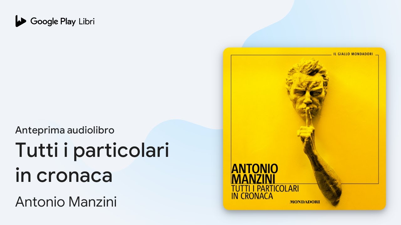 Tutti i particolari in cronaca di Antonio Manzini · Anteprima audiolibro