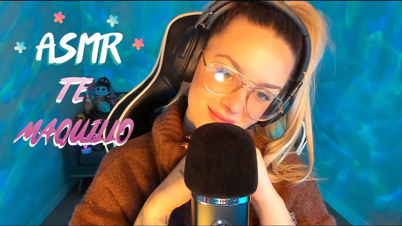 ✨ASMR | TE MAQUILLO + MOUTH SOUNDS | BLUE YETI✨