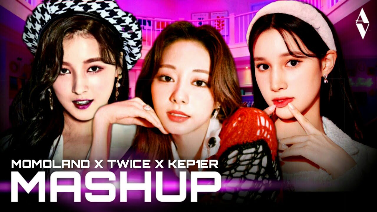 [MASHUP] BBOOM BBOOM × THE FEELS × WA DA DA | MOMOLAND, TWICE, & Kep1er