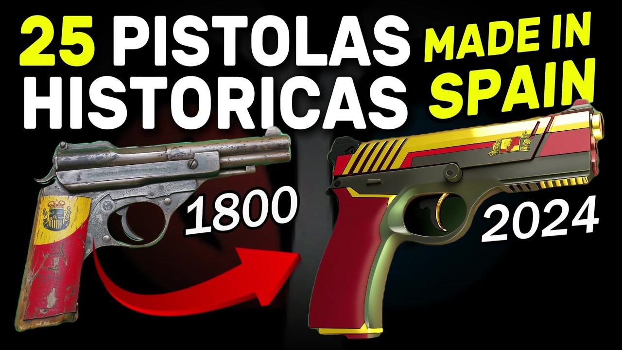 💥&iexcl;25 PISTOLAS LETALES!💥que FORJARON la Historia de ESPA&Ntilde;A 🇪🇸