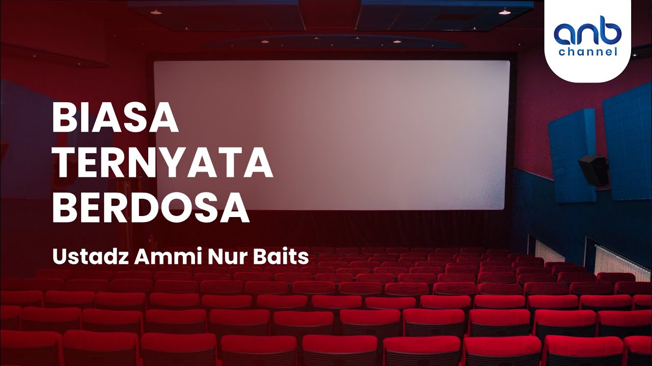 Biasa Ternyata Berdosa | Ustadz Ammi Nur Baits