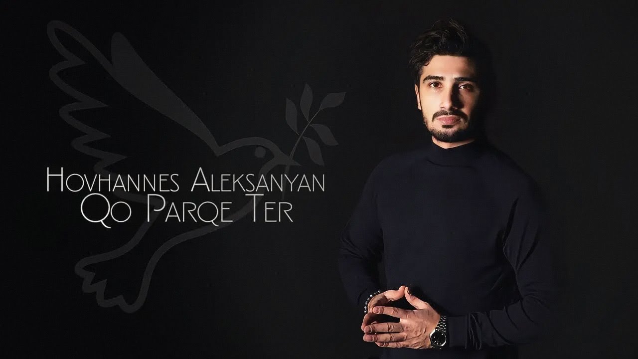 Hovhannes Aleksanyan - Qo Parqe Ter