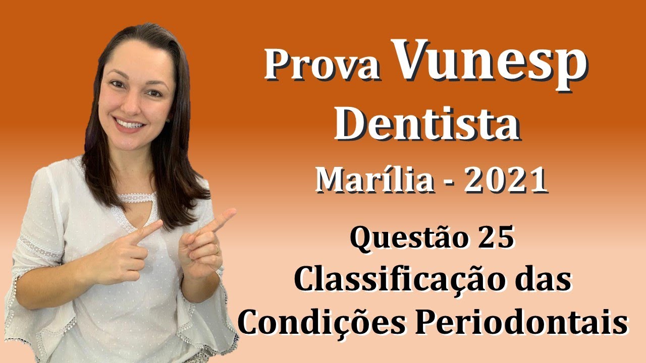 Classificação das Condições Periodontais Concurso Público Dentista Vunesp Questão 25 (Marília 2021)