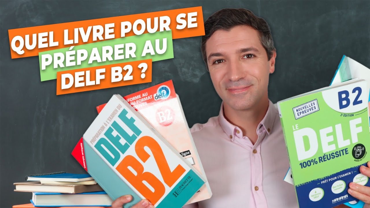 Comparatif de livres DELF B2 - Lequel choisir ?