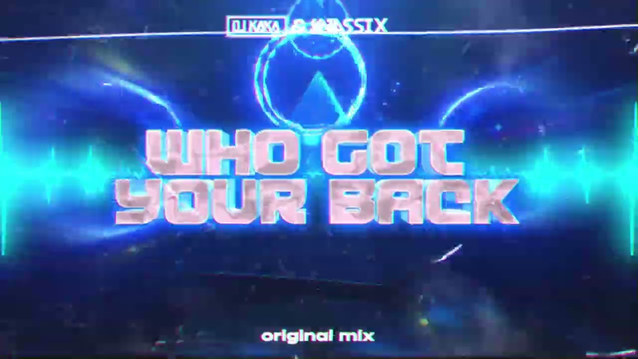 DJ KAKA & KNASSIX - Who Got Your Back (Original Mix)
