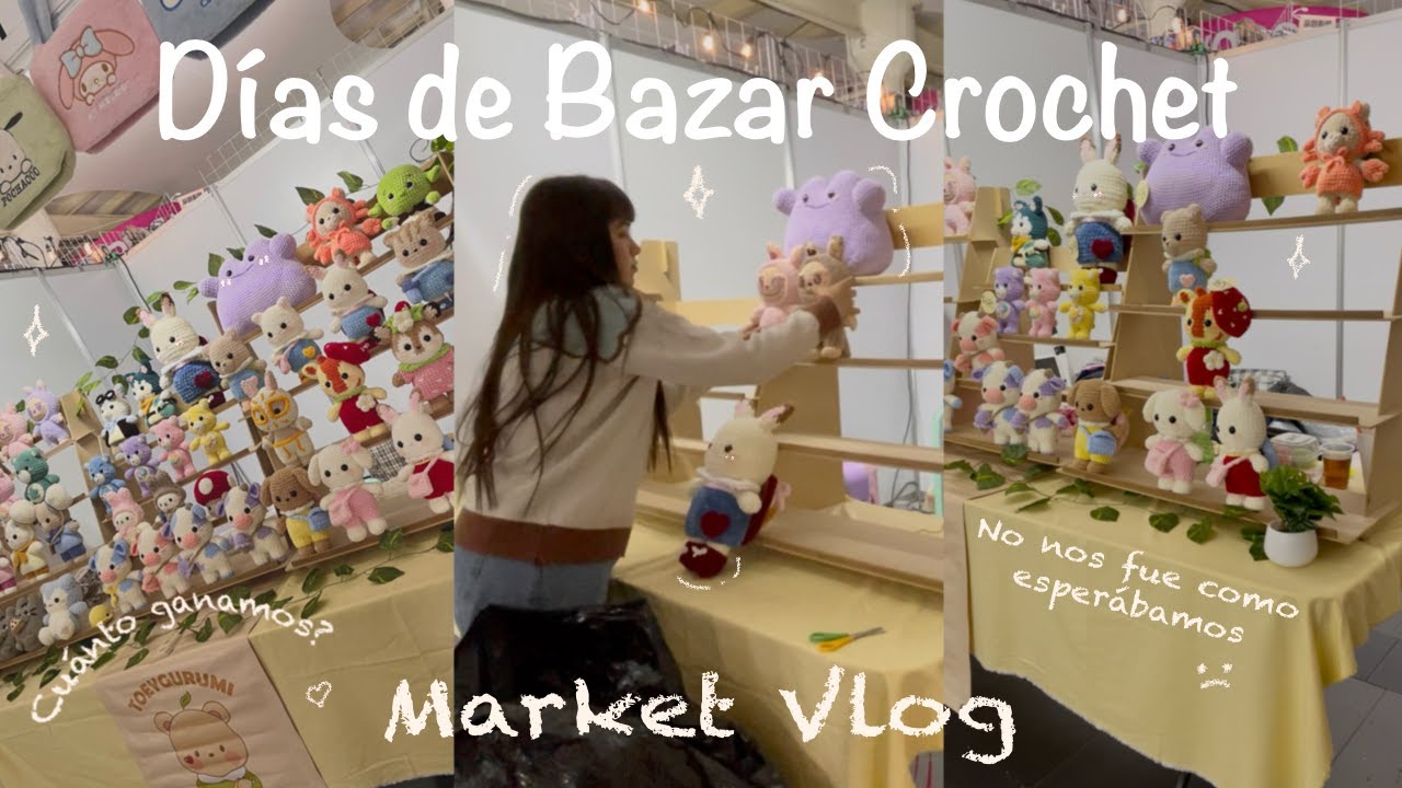 Dia de Mercado Crochet ¿Cuántos Ganamos en un fin de semana? | Vlog Crochet Toeygurumi