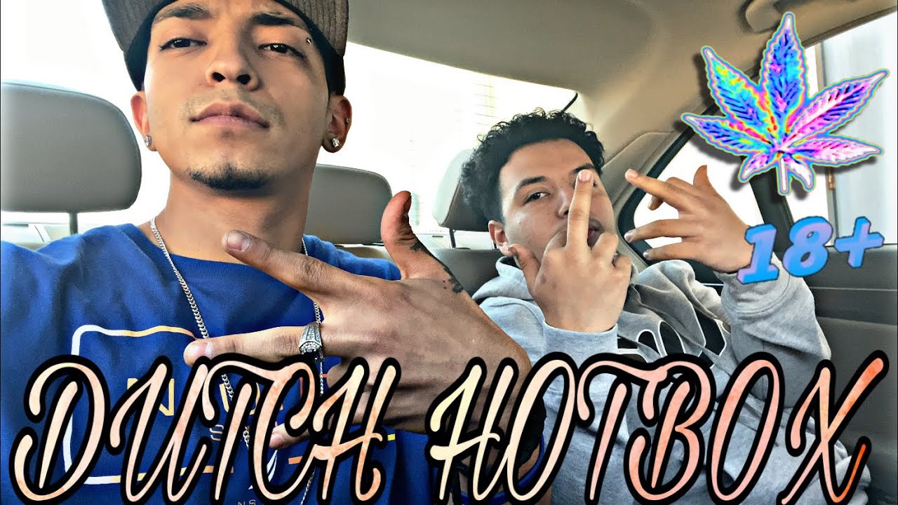 ELEVATED DUTCH HOTBOX WITH MIGGY!