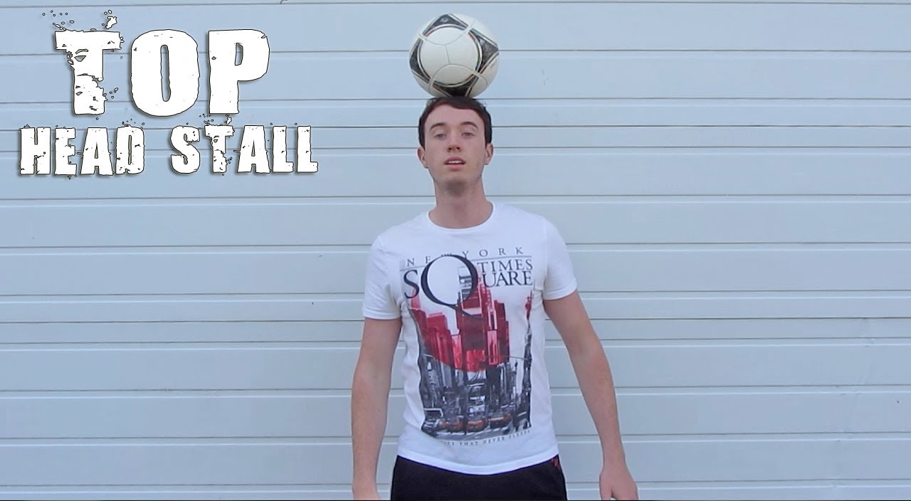 TOP Head Stall (Tutorial) :: Freestyle Football / Soccer (UPPERS)