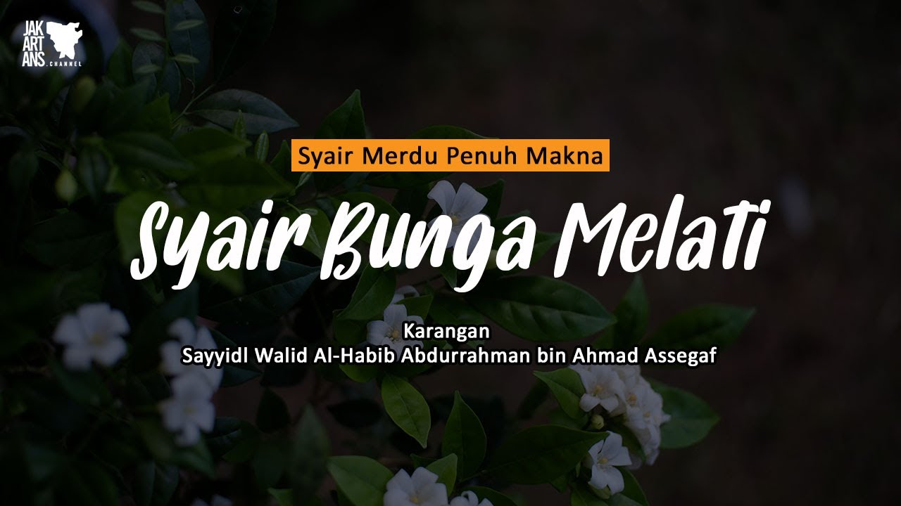 SYAIR BUNGA MELATI ZM | KARANGAN SAYYIDIL WALID AL HABIB ABDURRAHMAN ASSEGAF