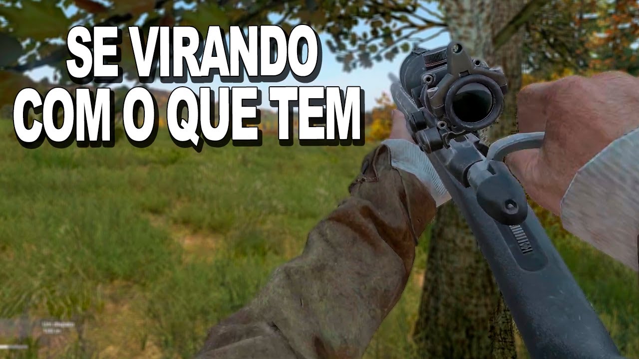 SE VIRANDO COM O QUE TEM - DayZ