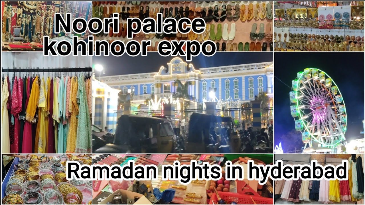 Ramdan Night in Hyderabad | Noori palace @KohinoorExpo
