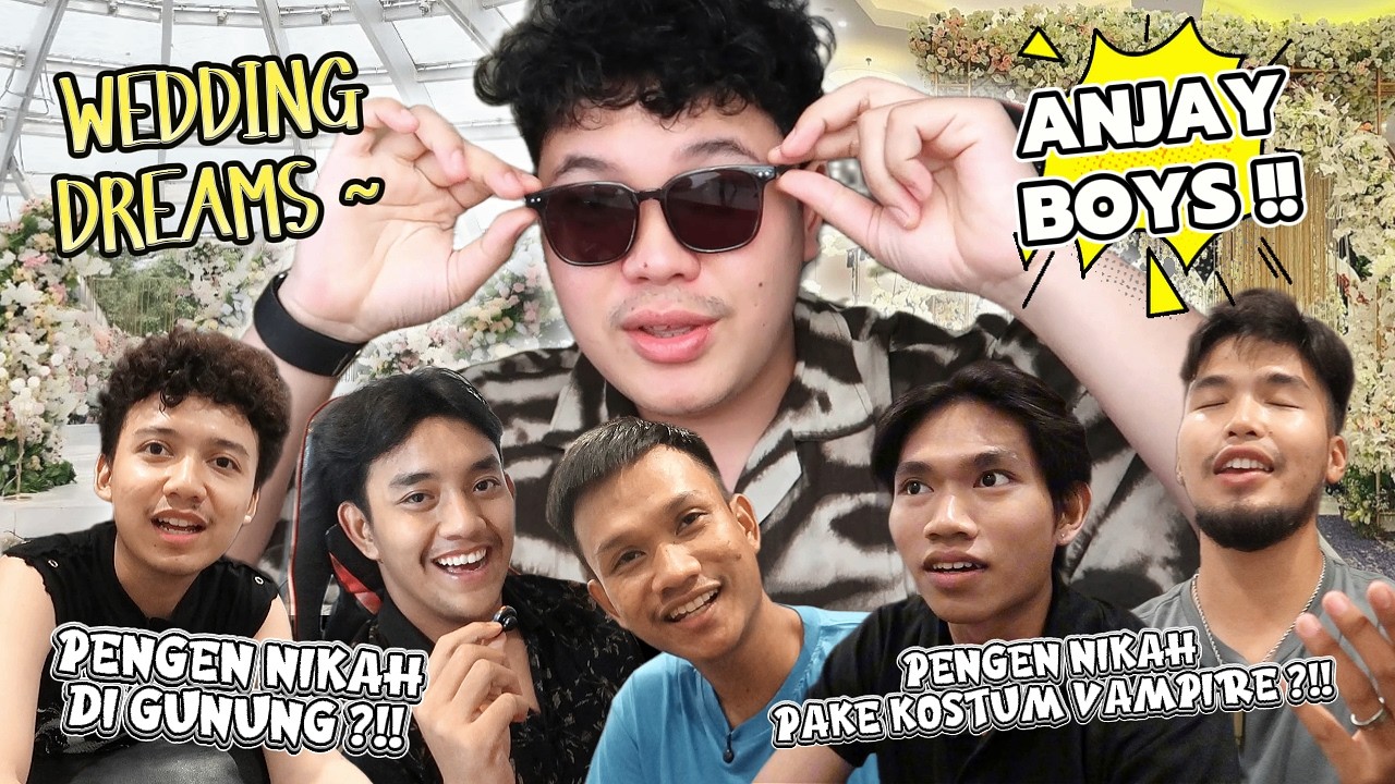 WEDDING DREAMS ANJAY BOYS - ADA YANG PENGEN NIKAH PAKE KOSTUM VAMPIRE !!