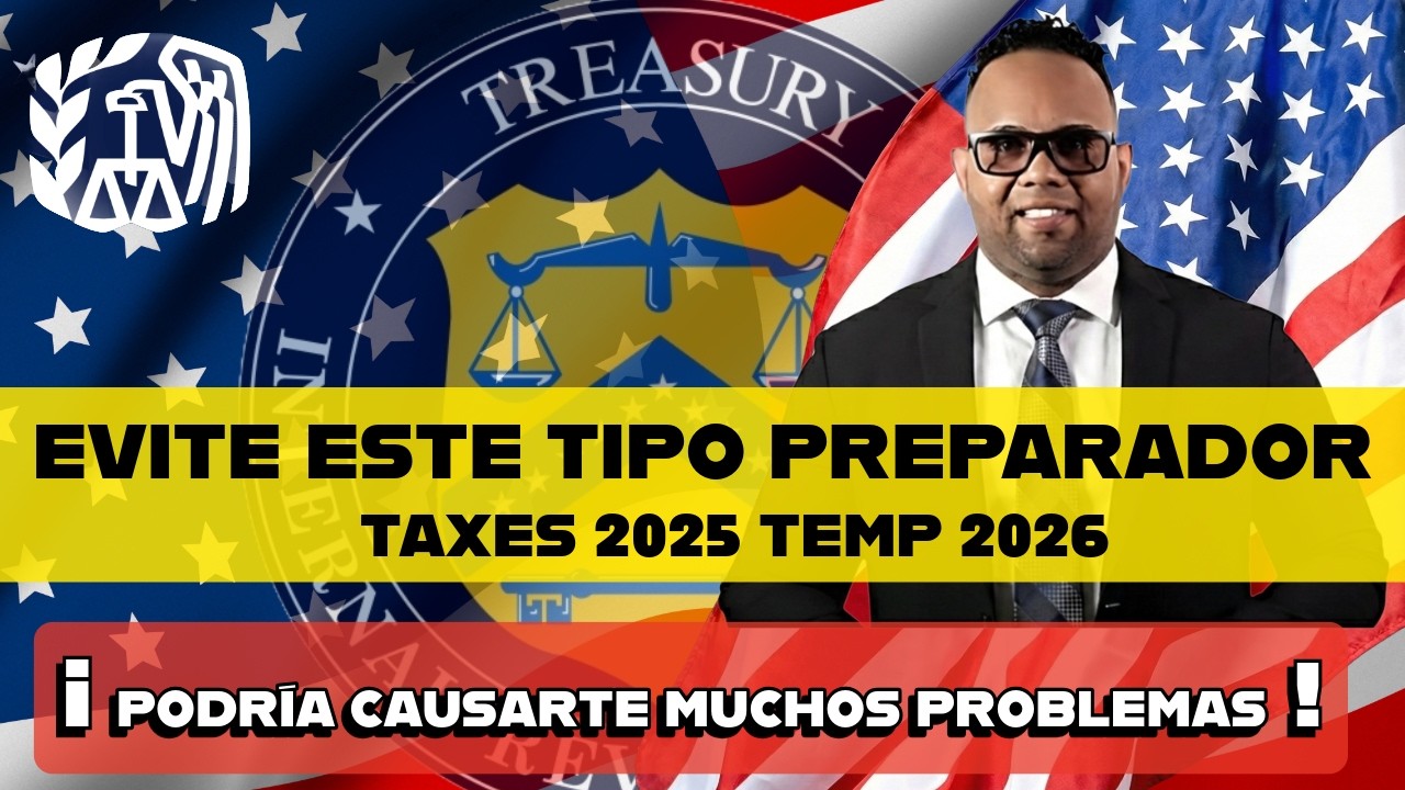 🚨 ¡No Caigas! EVITA este Tipo de Preparador de Impuestos: Temporada Taxes 2025 temporada 2026