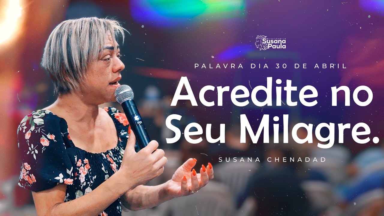 Acredite em seu Milagres - Miss. Susana Paula