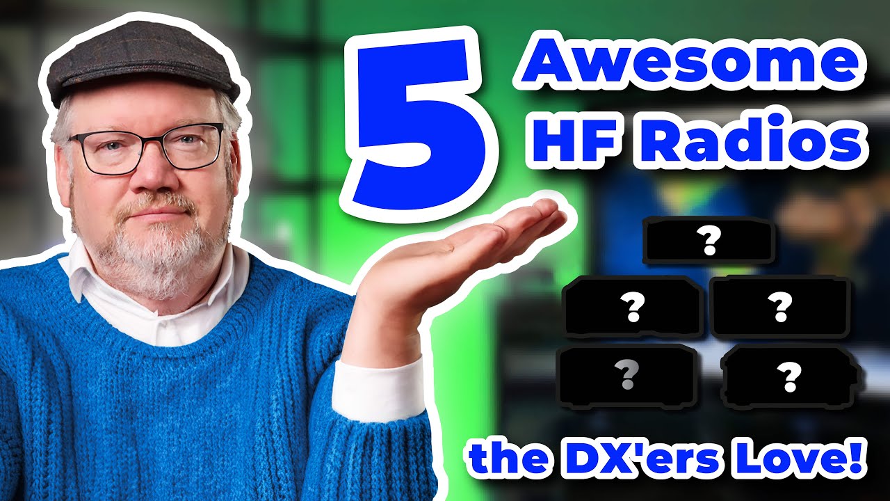 5 Awesome HF Radios DXers Love