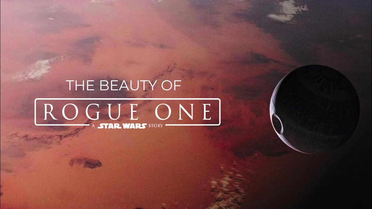 The Beauty of Rogue One