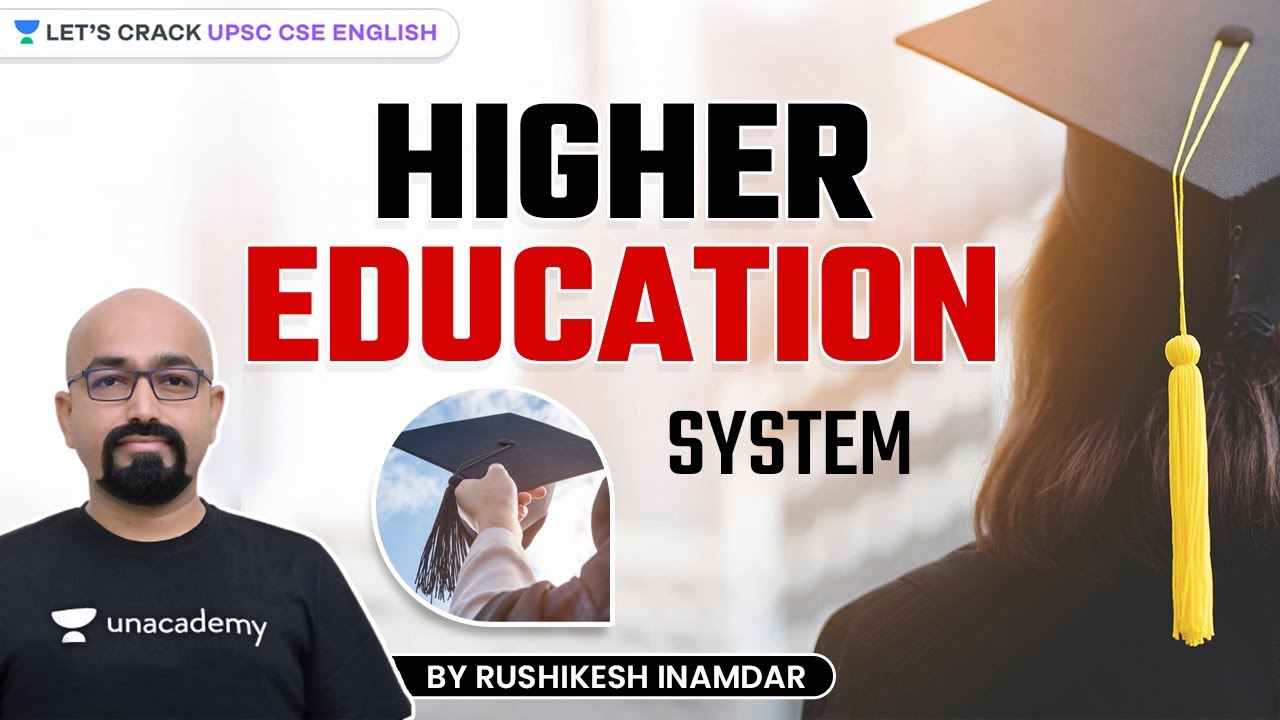 Higher Education System | UPSC CSE/IAS Prelims 2021 | Rushikesh Inamdar