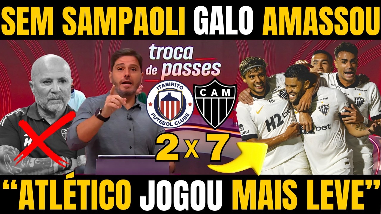 MIDIA SE RENDE AO GALO QUE JOGOU MUITO MELHOR SEM SAMPAOLI / NOTICIAS DO ATLÉTICO MINEIRO HOJE!