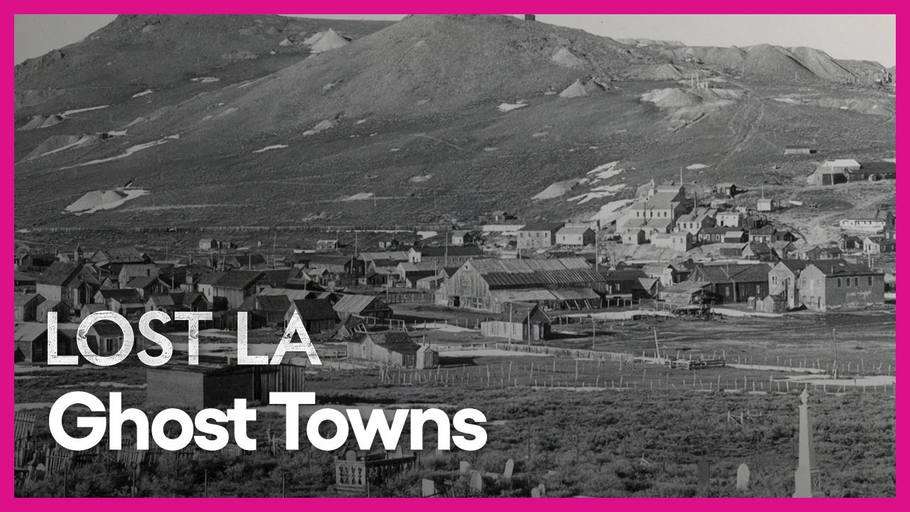 Ghost Towns | Lost LA | Season 3, Episode 4 | PBS SoCal