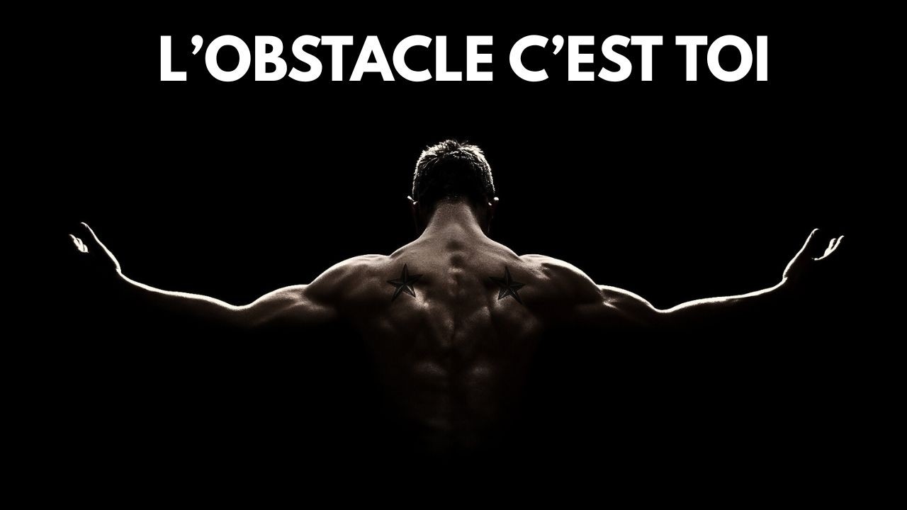 Ton Seul Obstacle, C’est TOI ! | Discours de motivation puissant