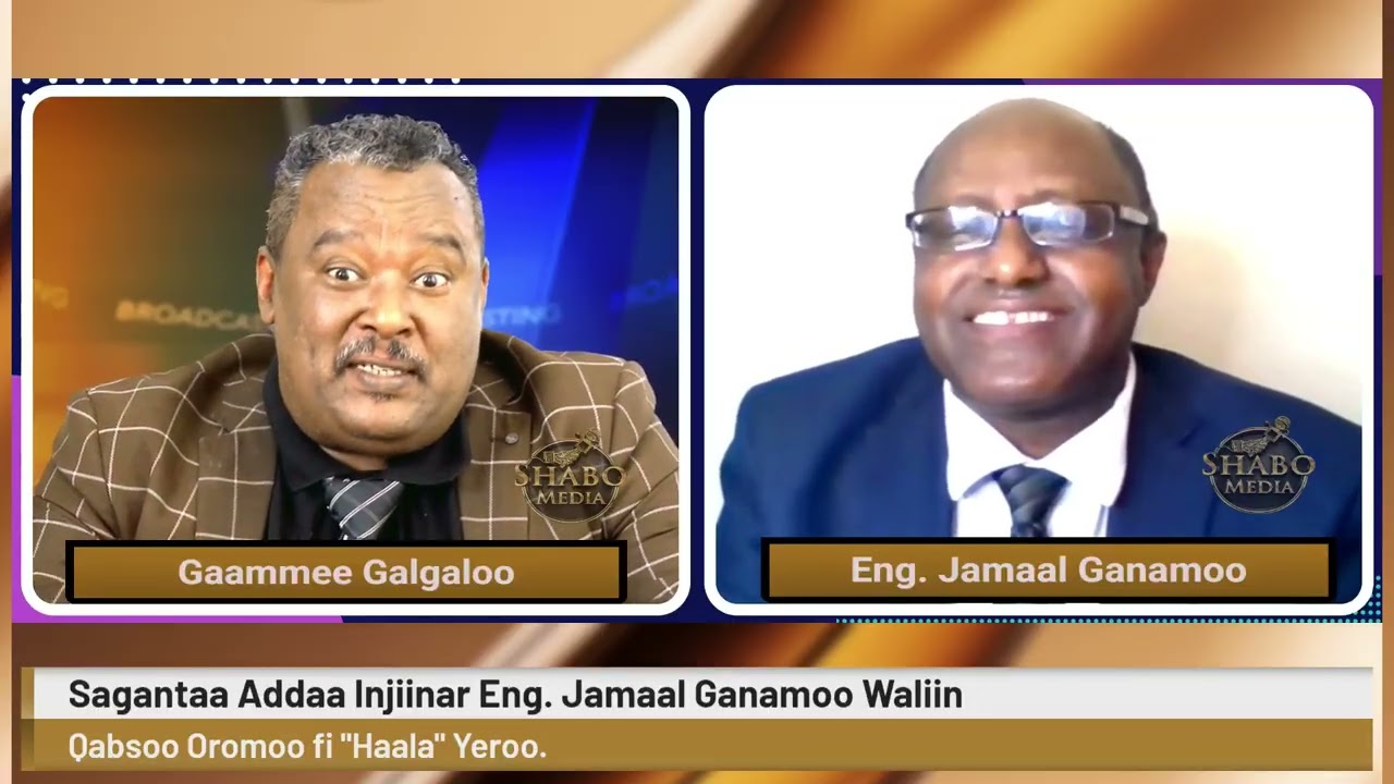 Sagantaa Addaa Injiinar Eng. Jamaal Ganamoo Waliin Qabsoo Oromoo fi 