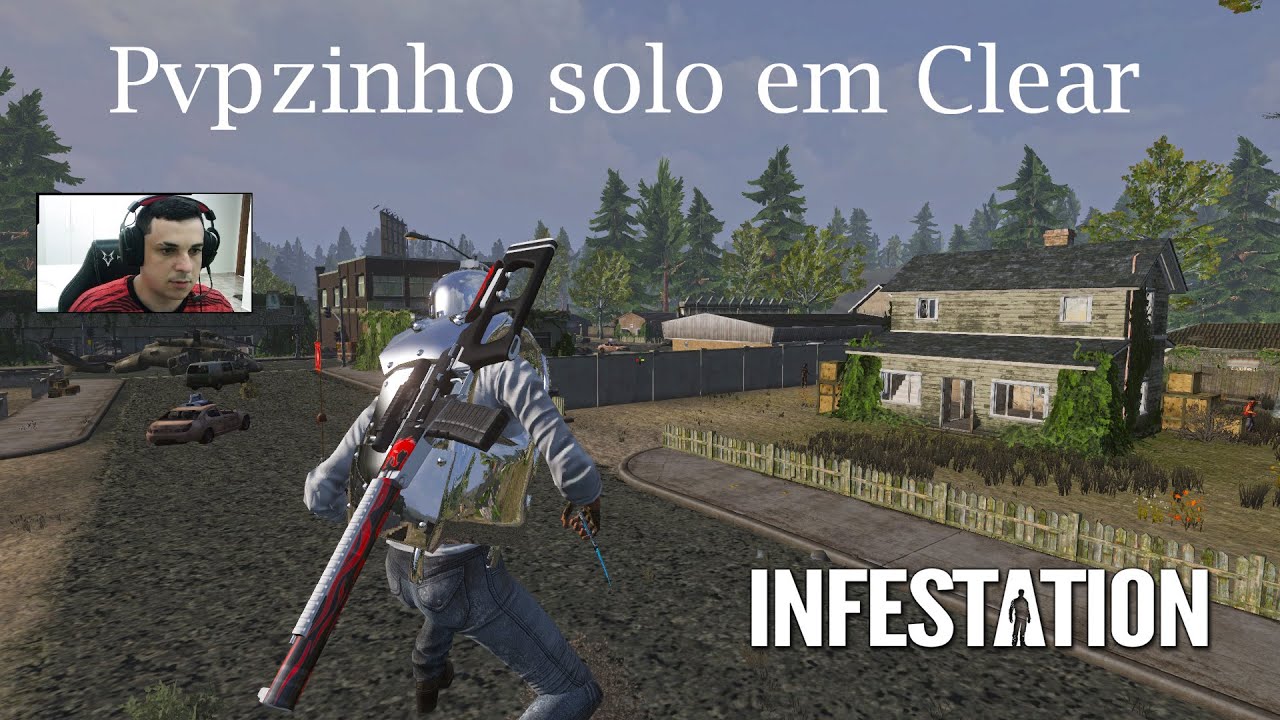 Infestation : Pvpzinho solo em Clear .