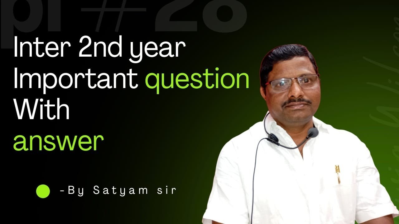 Inter 2nd year important questions with answers for board exam!! 👈👈|By satyam sir