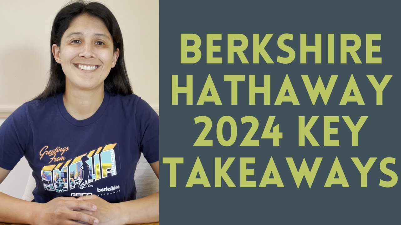 Berkshire Hathaway 2024 Meeting Key Takeaways!
