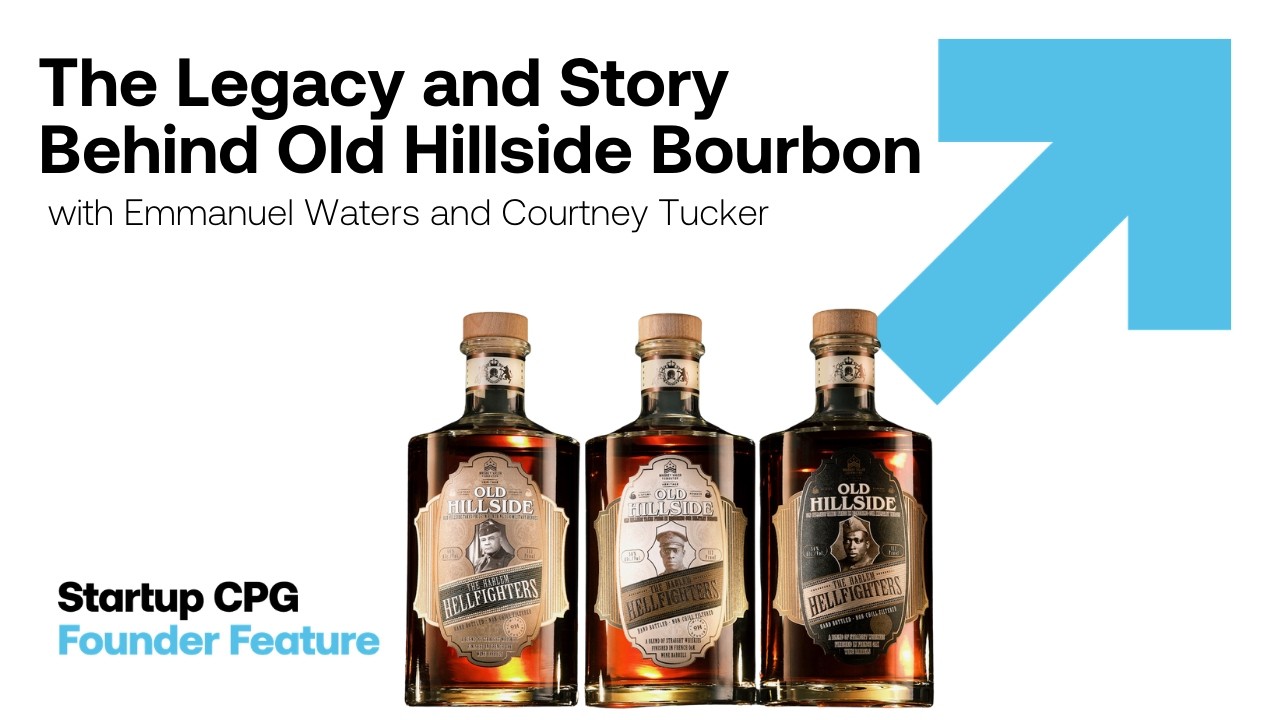 Founder Feature: The Legacy and Story Behind Old Hillside Bourbon | Startup CPG Podcast