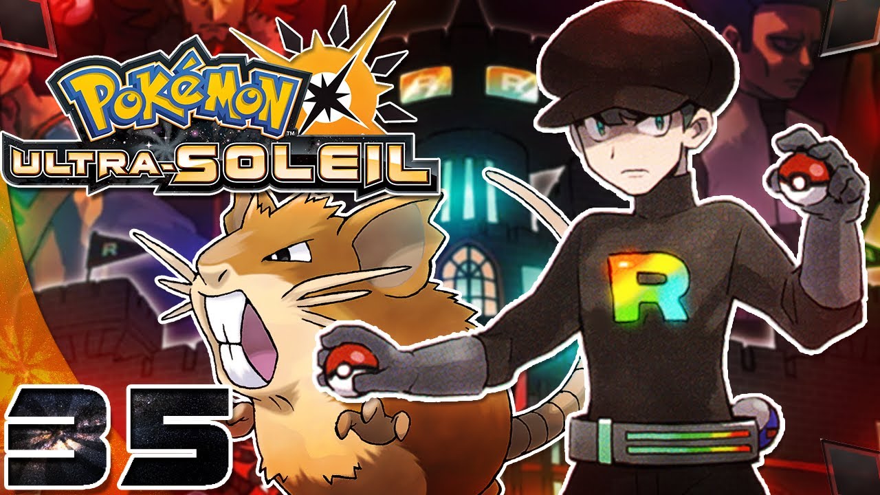 Pokémon Ultra Soleil - #35 - La Team Rainbow Rocket ! [Let's Play]