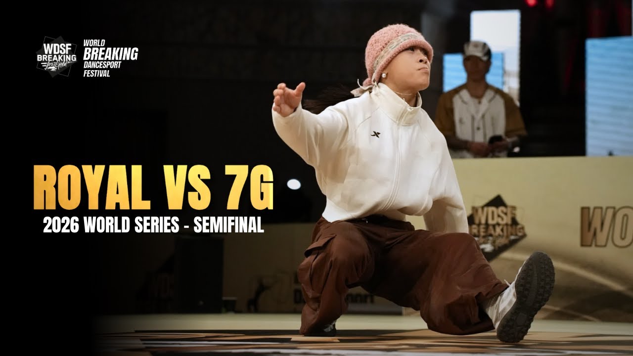 ROYAL vs 7G | B-Girls Youth SEMIFINAL | WDSF Brisbane World Series 2026