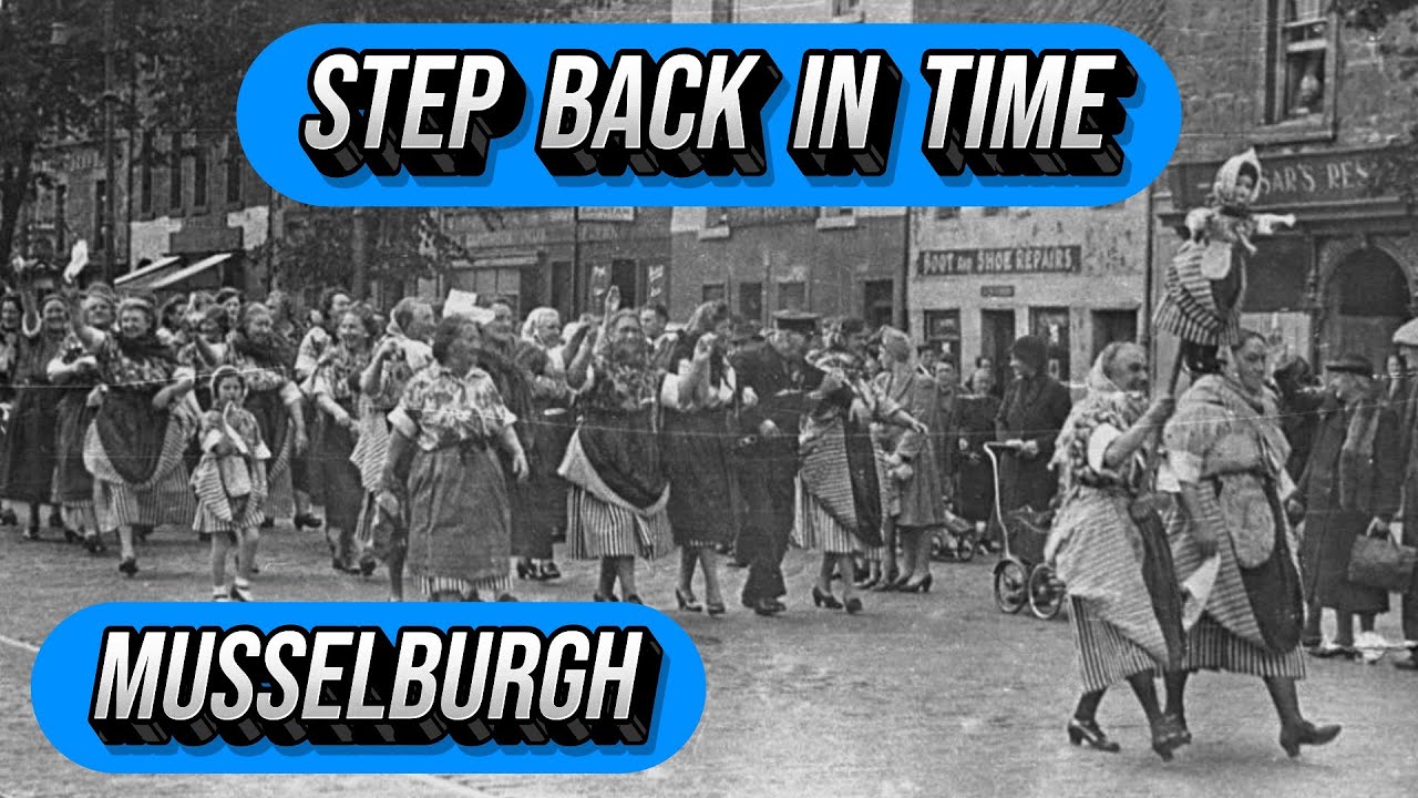 Musselburgh, A Step Back In Time.