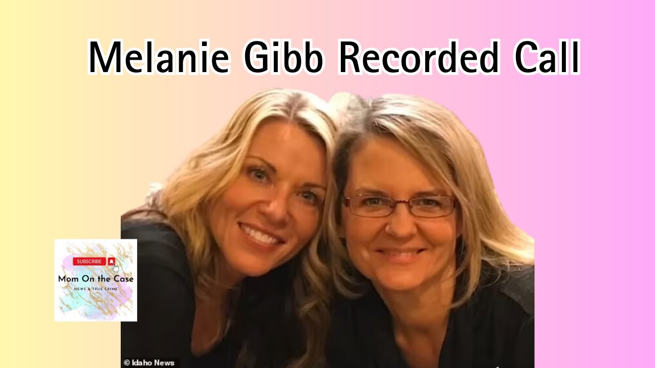 LISTEN - The secret phone call Melanie Gibb doesn't want you to hear