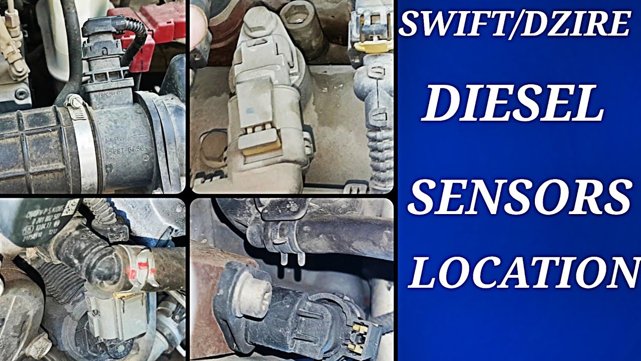 SWIFT/DZIRE के सैंसर की लोकेशन के बारे में जाने।SENSORS LOCATION of  SWIFT/ DZIRE DIESEL