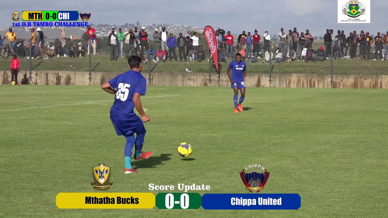 MTHATHA BUCKS VS CHIPPA UNITED second half